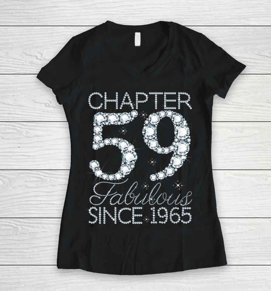 Chapter 59 Fabulous Since 1965 Happy 59Th Birthday Girl Lady Women V-Neck T-Shirt