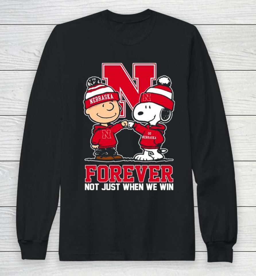 Charlie Brown And Snoopy Nebraska Cornhuskers Forever Not Just When We Win Long Sleeve T-Shirt