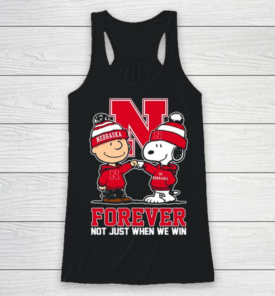 Charlie Brown And Snoopy Nebraska Cornhuskers Forever Not Just When We Win Racerback Tank