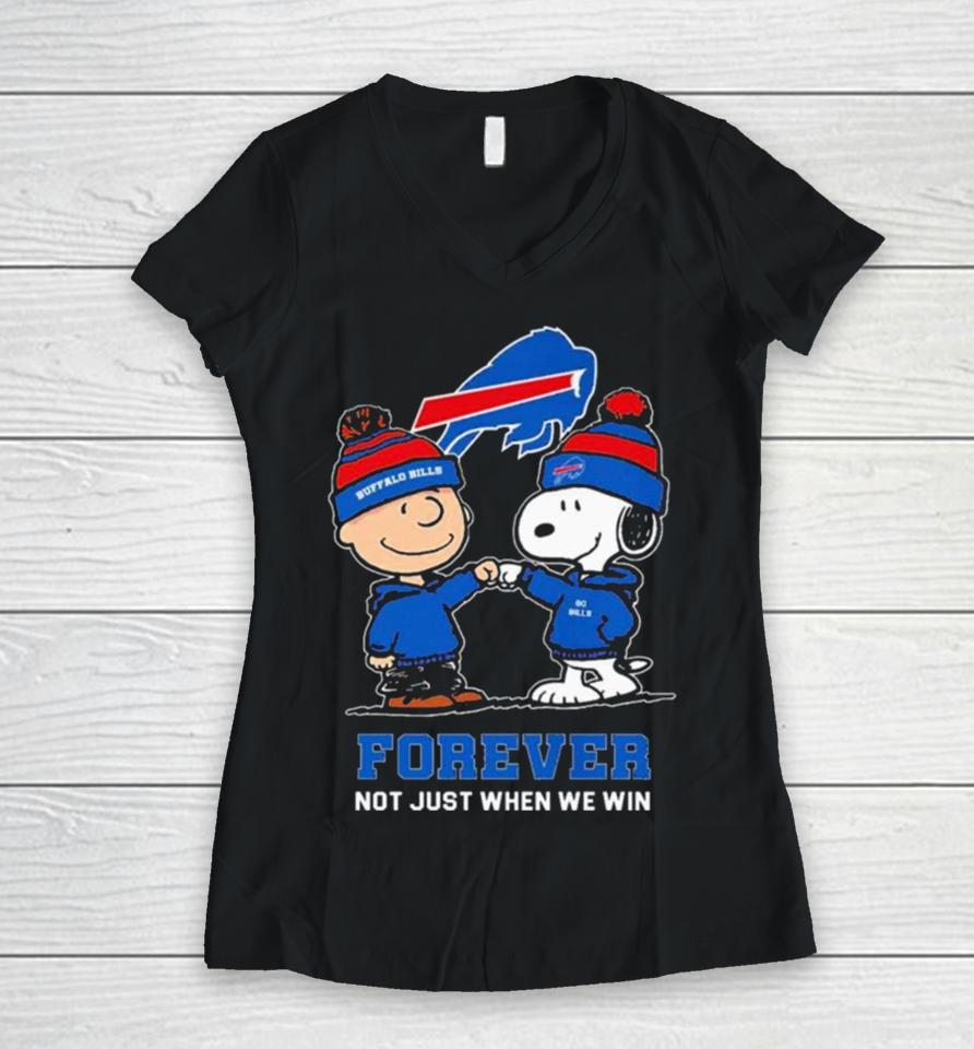 Charlie Brown Fist Bump Snoopy Buffalo Bills Forever Not Just When We Win Women V-Neck T-Shirt