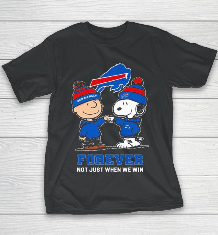 Charlie Brown Fist Bump Snoopy Buffalo Bills Forever Not Just When We Win Youth T-Shirt