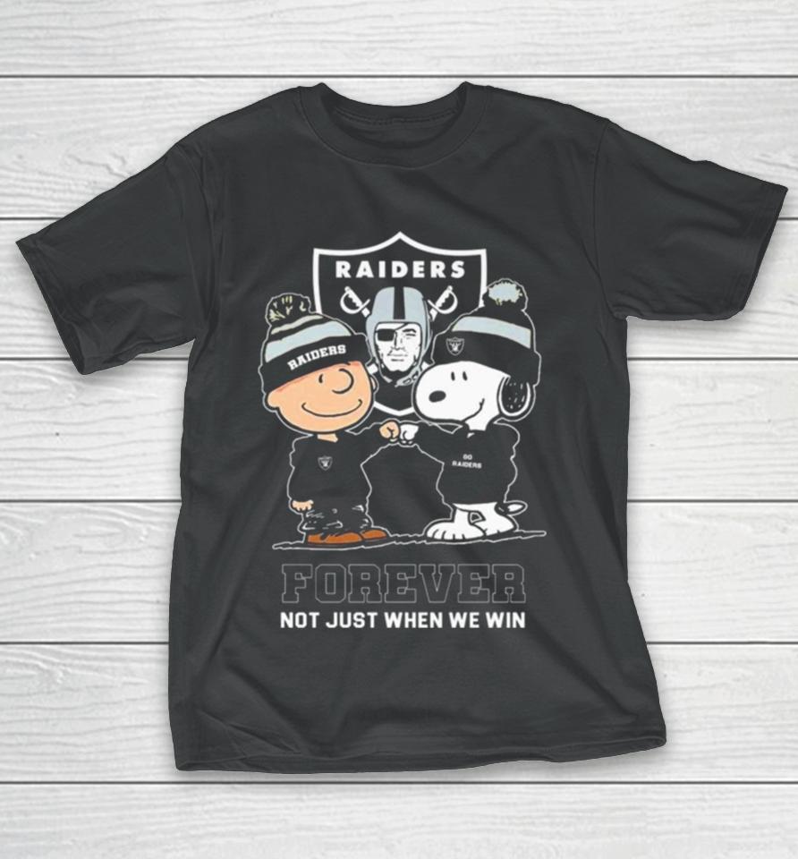 Charlie Brown Fist Bump Snoopy Las Vegas Raiders Forever Not Just When We Win T-Shirt