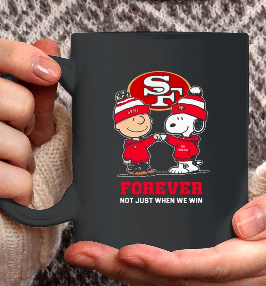 Charlie Brown Fist Bump Snoopy San Francisco 49Ers Forever Not Just When We Win Coffee Mug