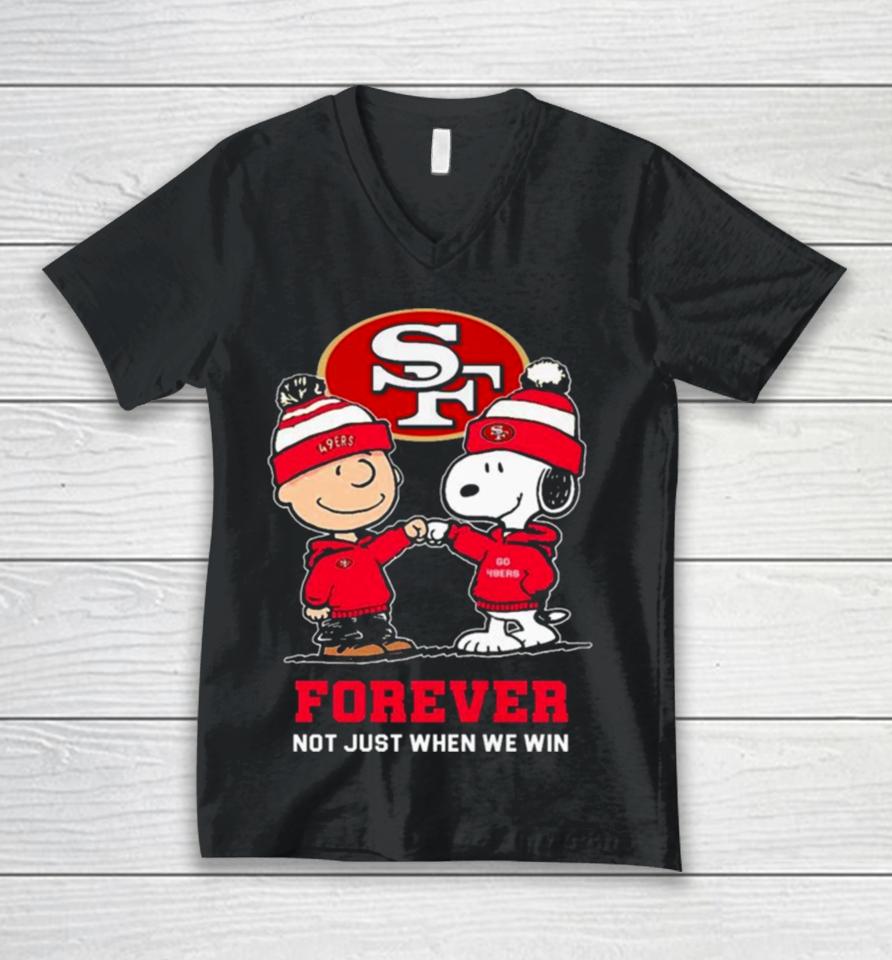 Charlie Brown Fist Bump Snoopy San Francisco 49Ers Forever Not Just When We Win Unisex V-Neck T-Shirt