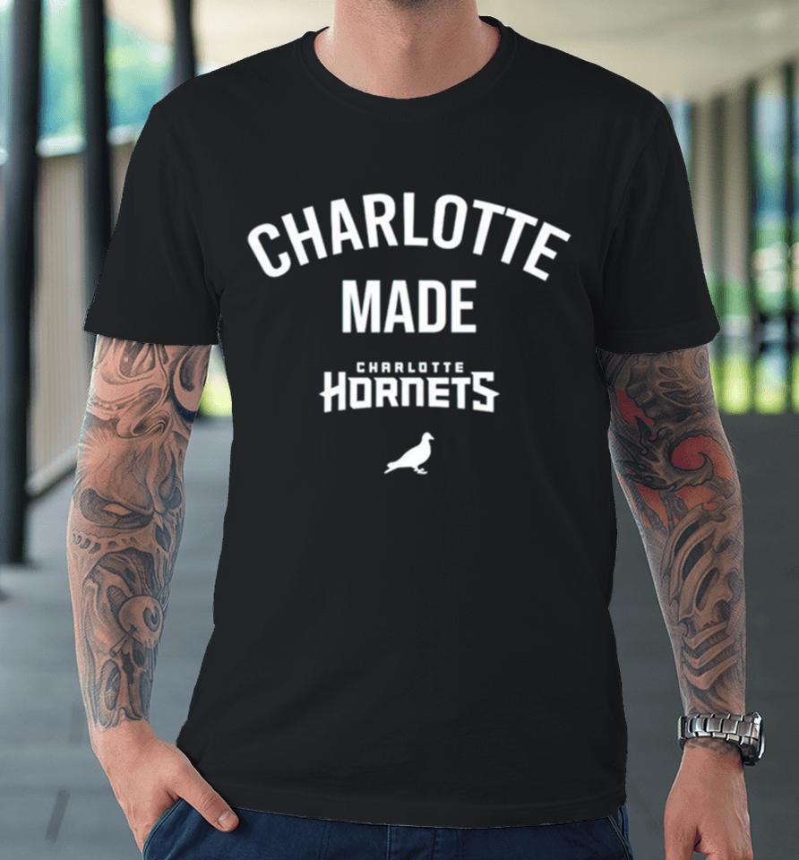 Charlotte Made Charlotte Hornets Premium T-Shirt