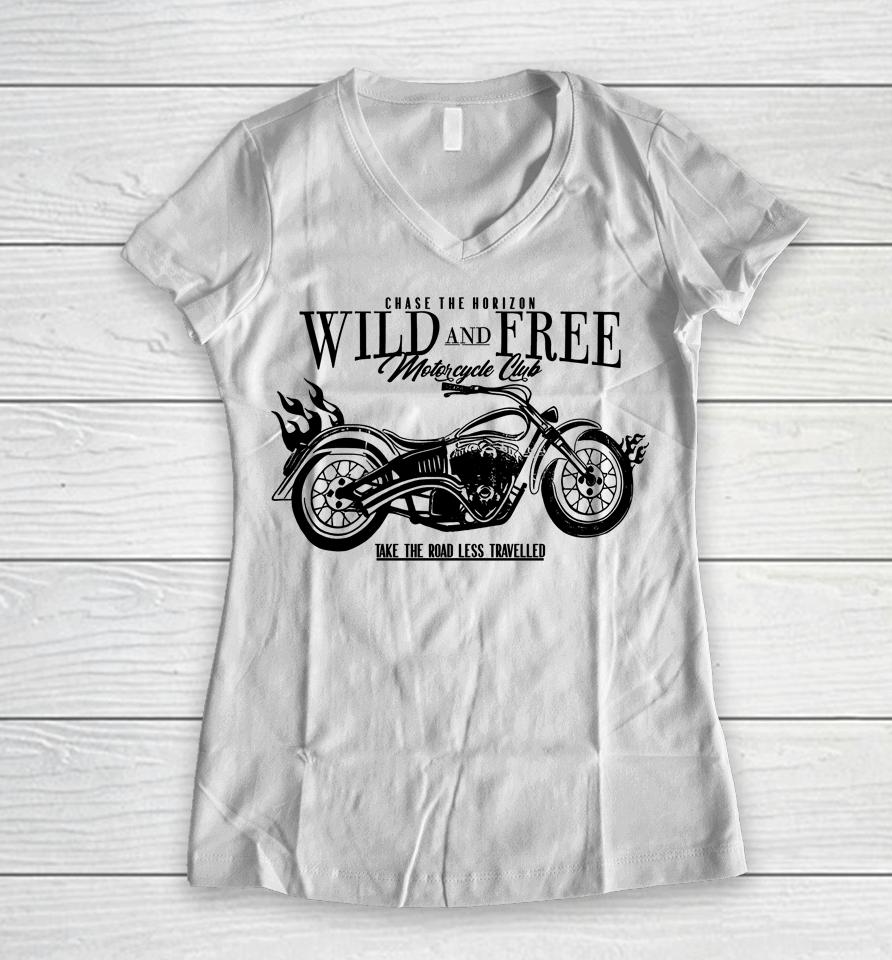 Chase The Horizon Wild And Free Motorcycle Club Take Road Less Travelled Women V-Neck T-Shirt