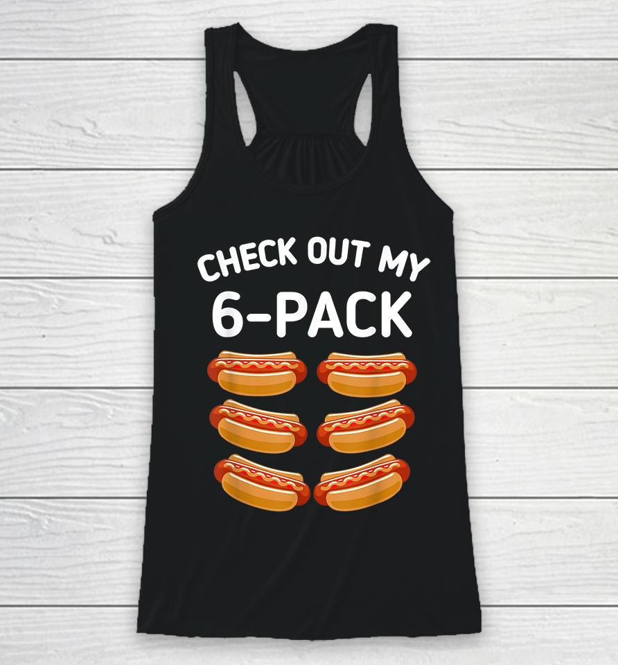 Check Out My 6 Pack Hot Dog Funny Racerback Tank