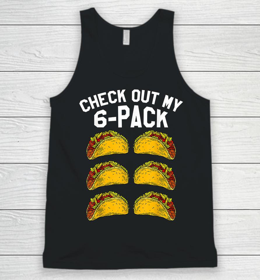 Check Out My 6 Pack Taco Funny Unisex Tank Top