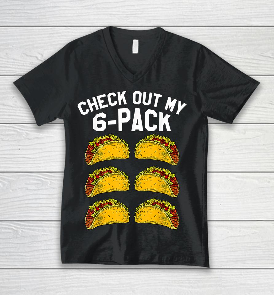 Check Out My 6 Pack Taco Funny Unisex V-Neck T-Shirt