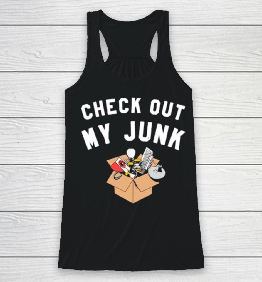 Check Out My Junk Racerback Tank