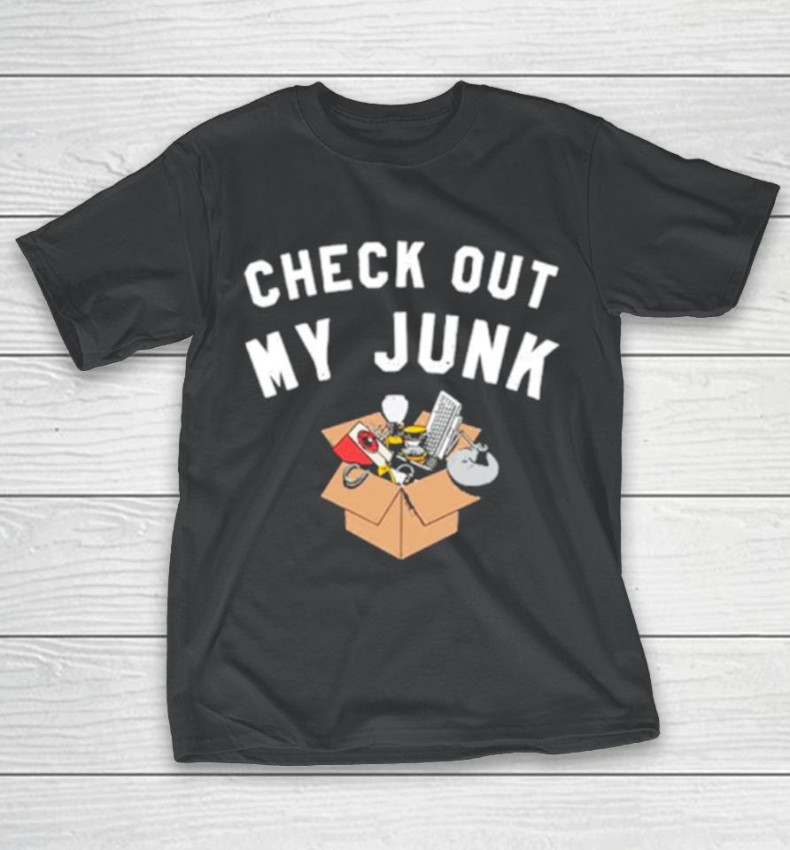 Check Out My Junk T-Shirt