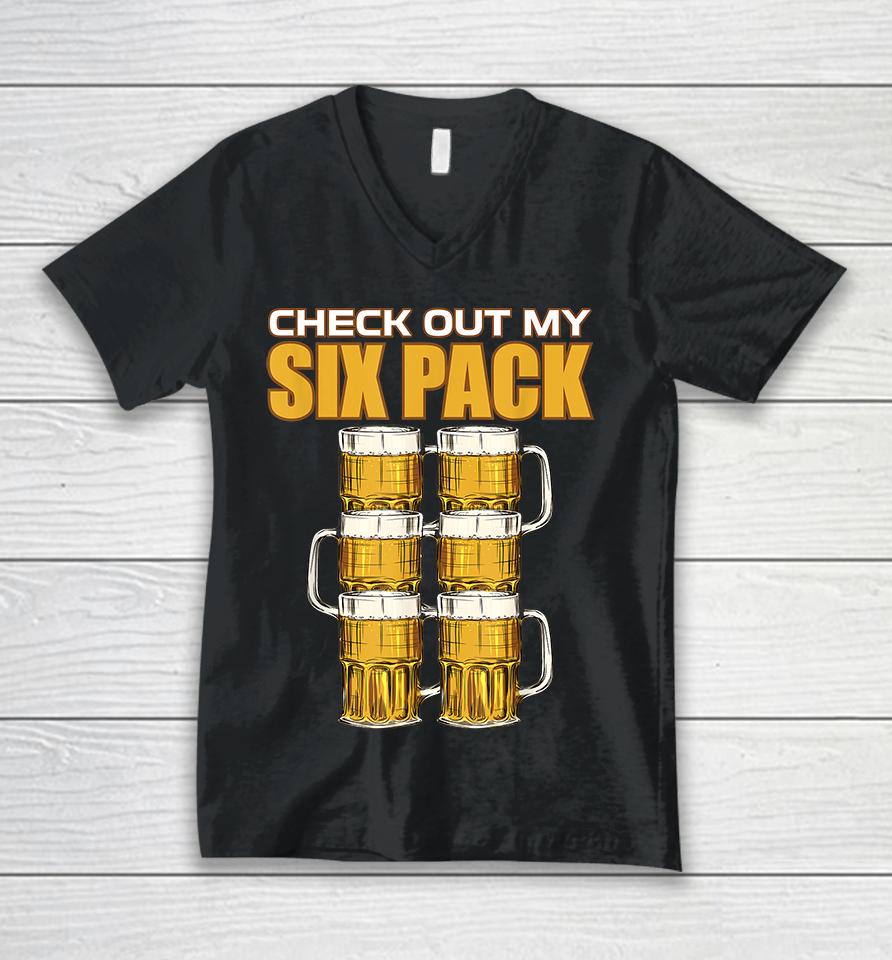 Check Out My Six Pack Beer Unisex V-Neck T-Shirt