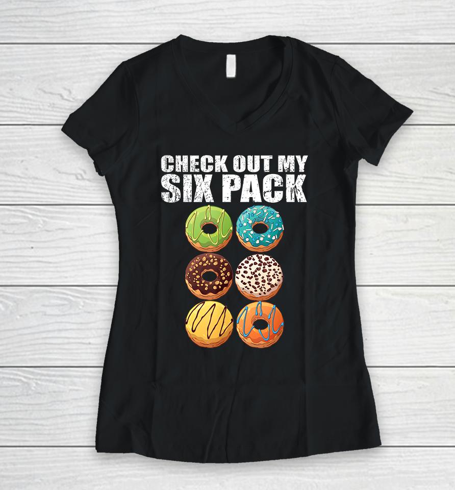 Check Out My Six Pack Donut Women V-Neck T-Shirt