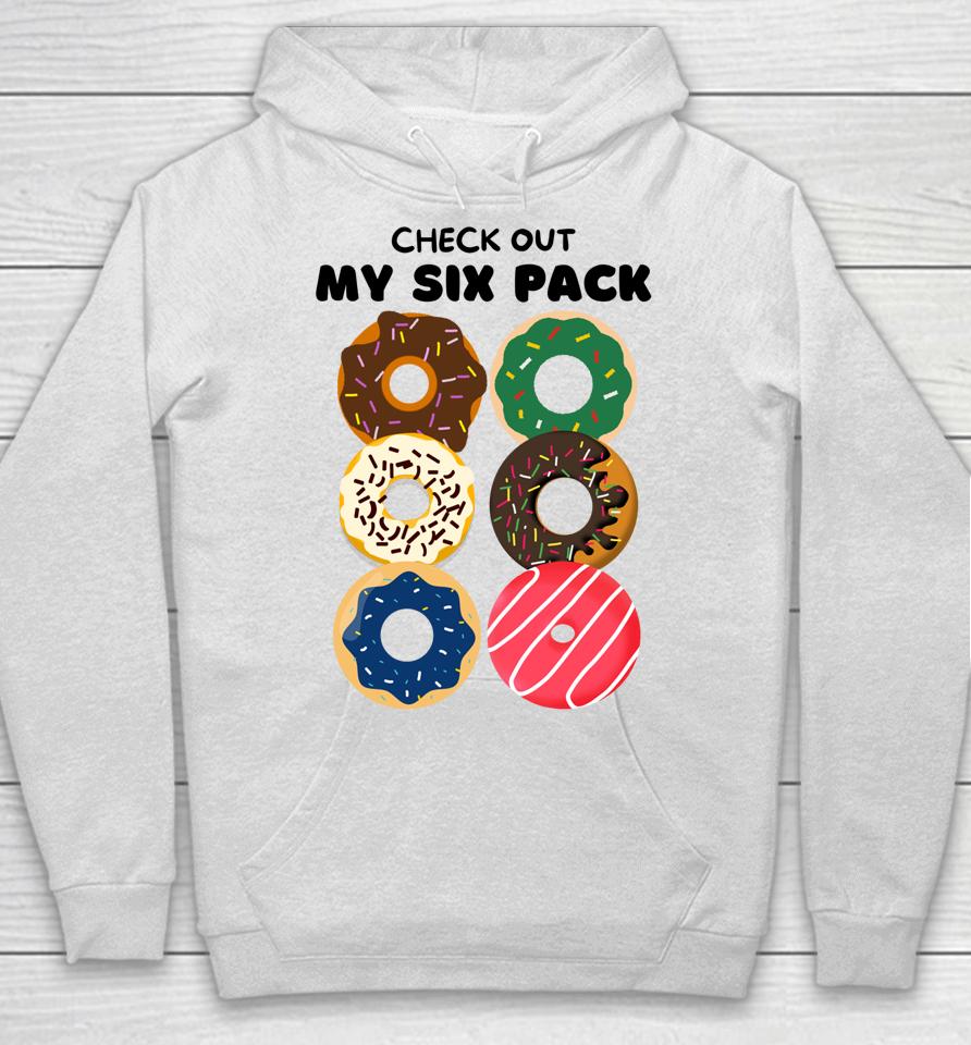 Check Out My Six Pack Donut Hoodie
