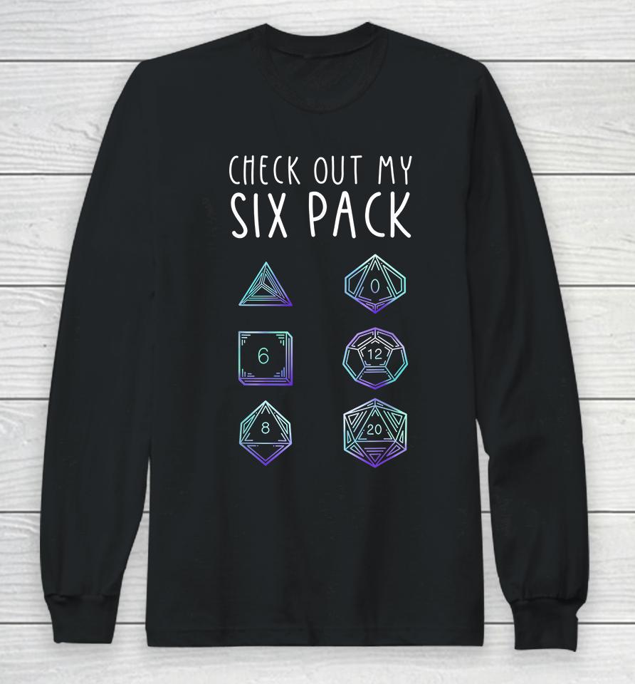 Check Out My Six Pack Dragon Dice Game Long Sleeve T-Shirt