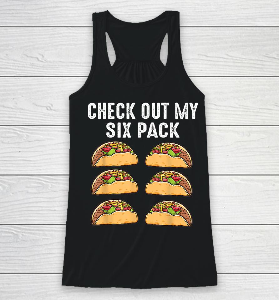 Check Out My Six Pack Tacos Racerback Tank