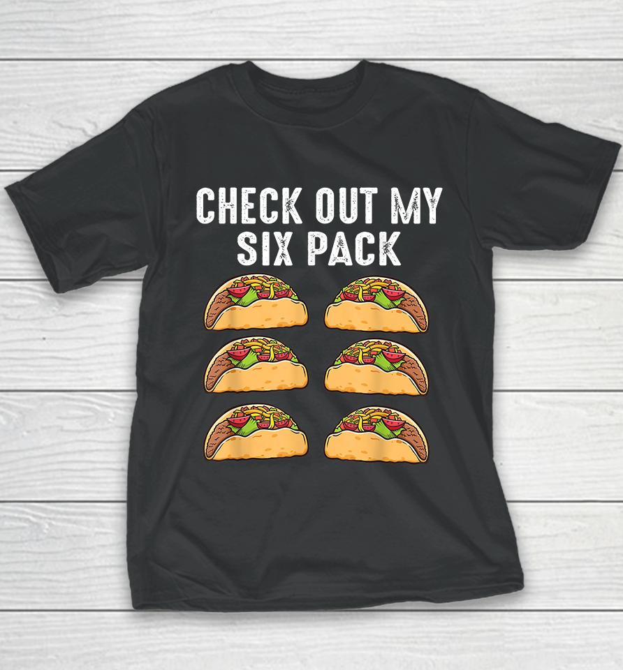 Check Out My Six Pack Tacos Youth T-Shirt