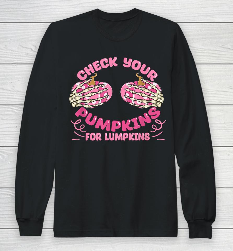 Check Your Pumpkins Breast Cancer Awareness Halloween Long Sleeve T-Shirt