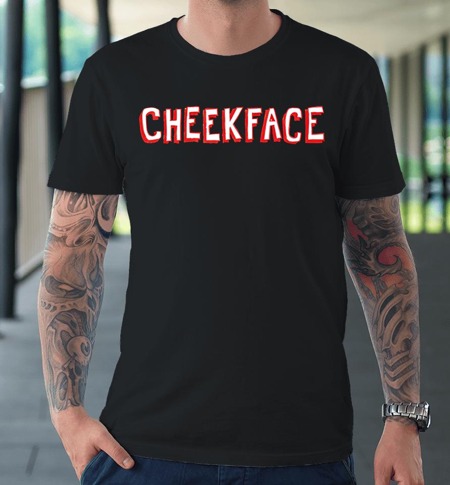 Cheekface Banner Premium T-Shirt