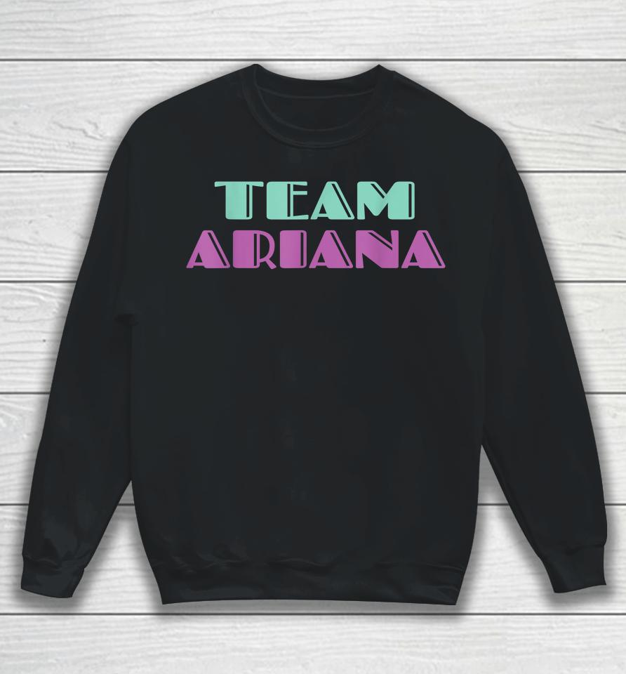 Cheer For Ariana Shirt Show Support Be On Team Ariana Sweatshirt