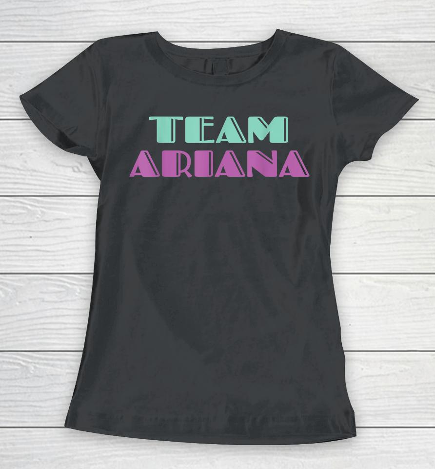 Cheer For Ariana Shirt Show Support Be On Team Ariana Women T-Shirt
