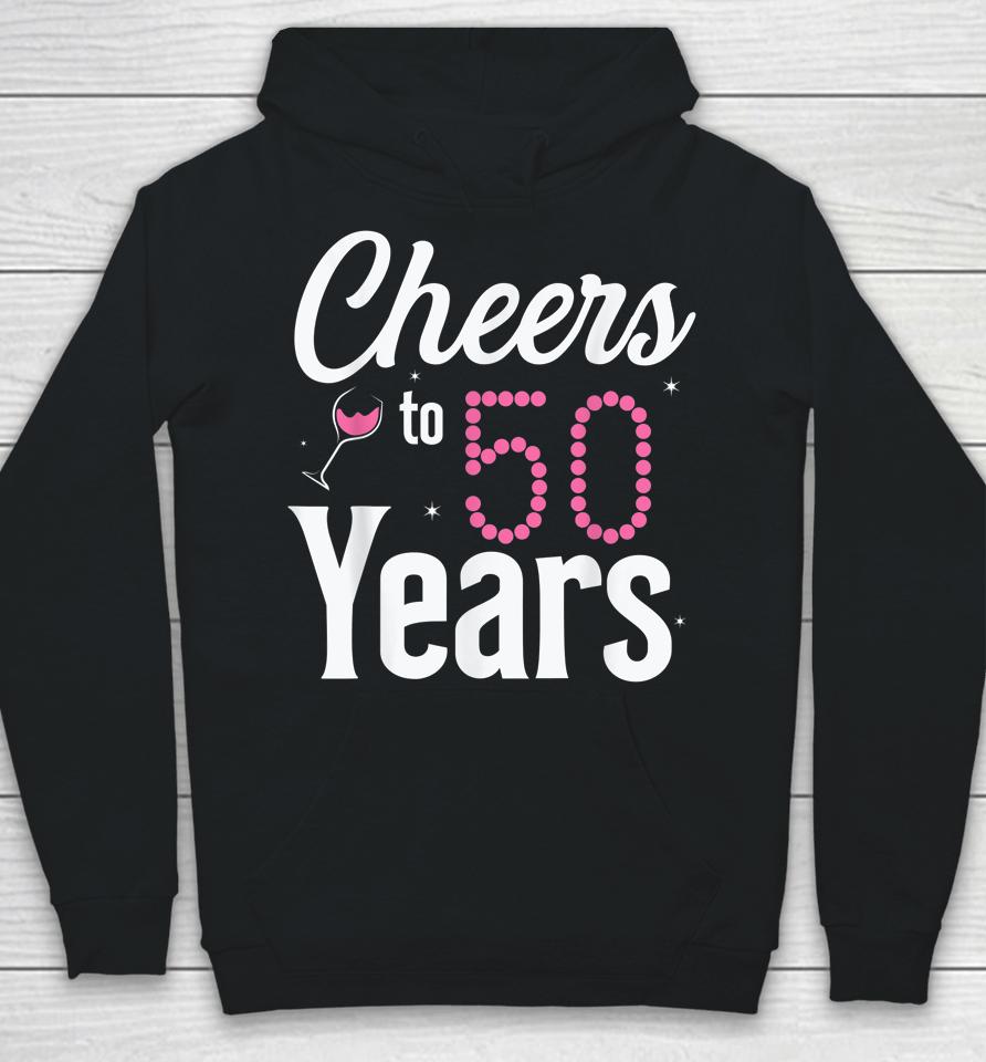 Cheers To 50 Years 50Th Birthday Born In 1972 Hoodie