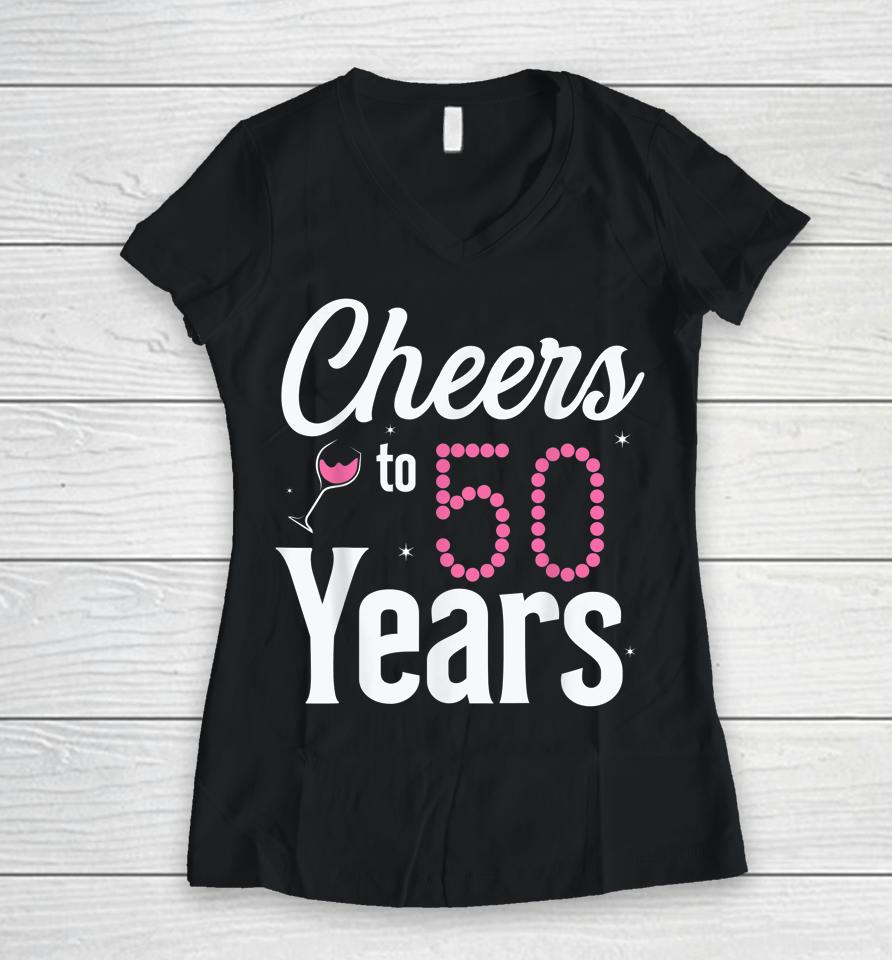 Cheers To 50 Years 50Th Birthday Born In 1972 Women V-Neck T-Shirt