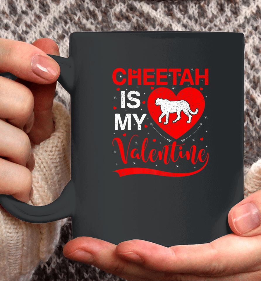 Cheetah Is My Valentine Funny Heart Cheetah Valentines Day Coffee Mug