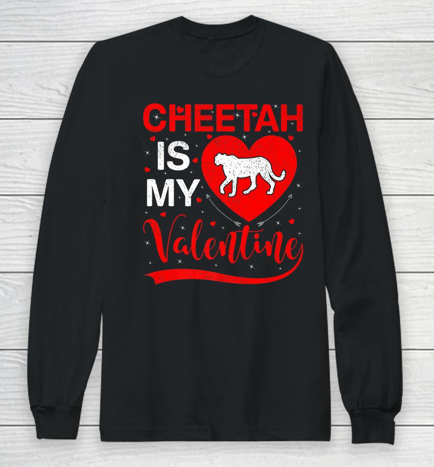 Cheetah Is My Valentine Funny Heart Cheetah Valentines Day Long Sleeve T-Shirt