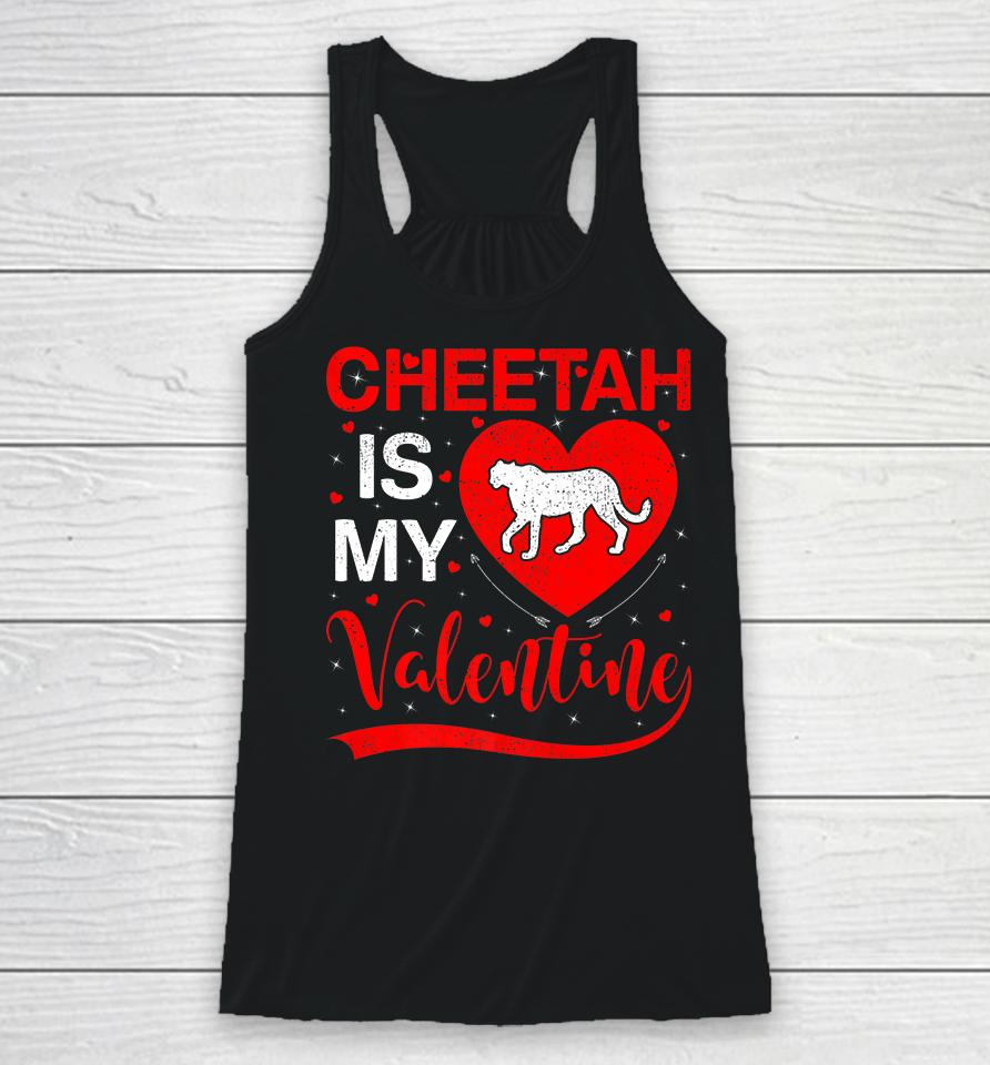 Cheetah Is My Valentine Funny Heart Cheetah Valentines Day Racerback Tank