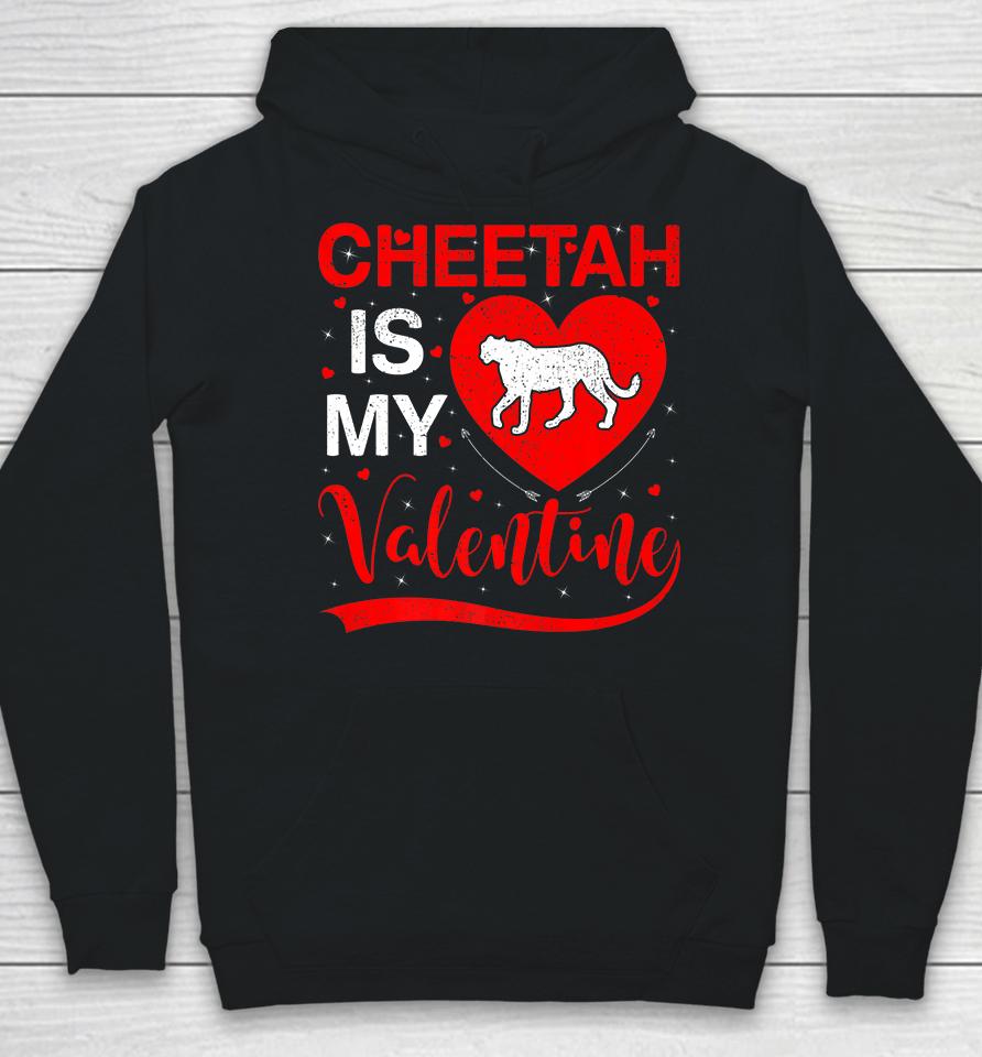 Cheetah Is My Valentine Funny Heart Cheetah Valentines Day Hoodie