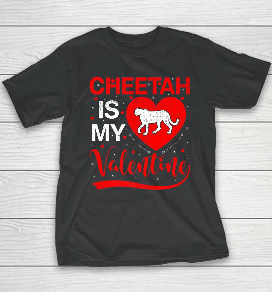 Cheetah Is My Valentine Funny Heart Cheetah Valentines Day Youth T-Shirt