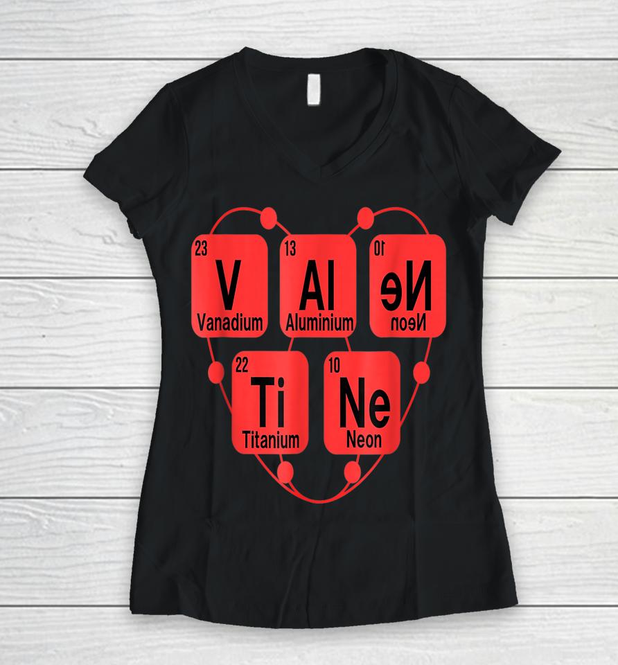 Chemistry Periodic Table Valentine's Day Women V-Neck T-Shirt