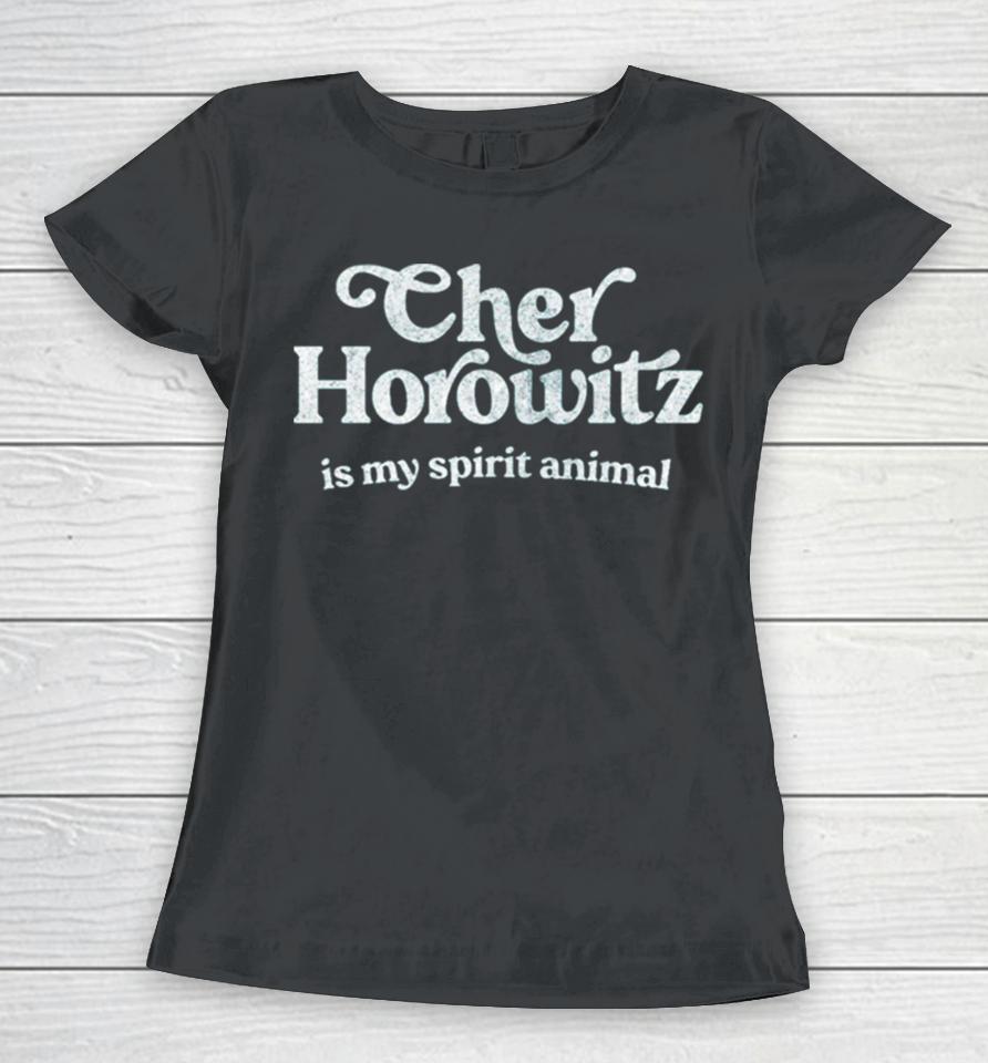 Cher Horowitz Is My Spirit Animal Clueless Women T-Shirt