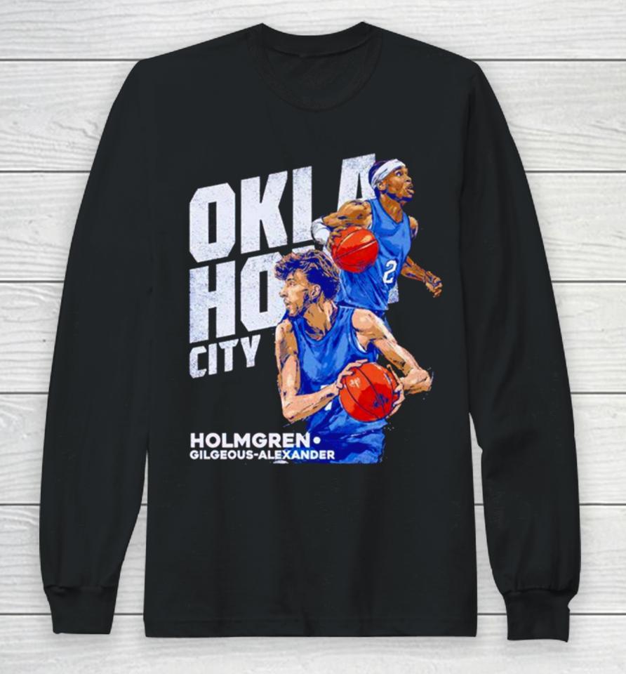Chet Holmgren Shai Gilgeous Alexander Oklahoma City Thunder Long Sleeve T-Shirt