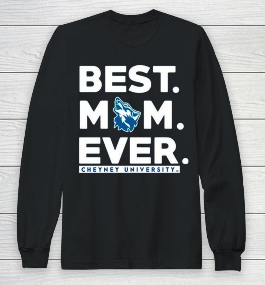 Cheyney University Best Mom Ever 2023 Long Sleeve T-Shirt