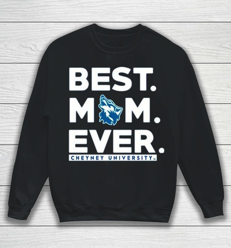 Cheyney University Best Mom Ever 2023 Sweatshirt