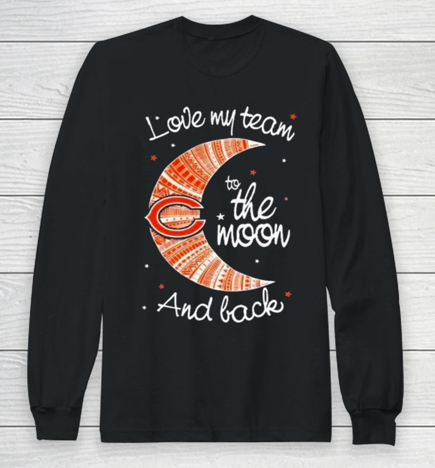 Chicago Bears Nfl I Love My Team To The Moon And Back Long Sleeve T-Shirt