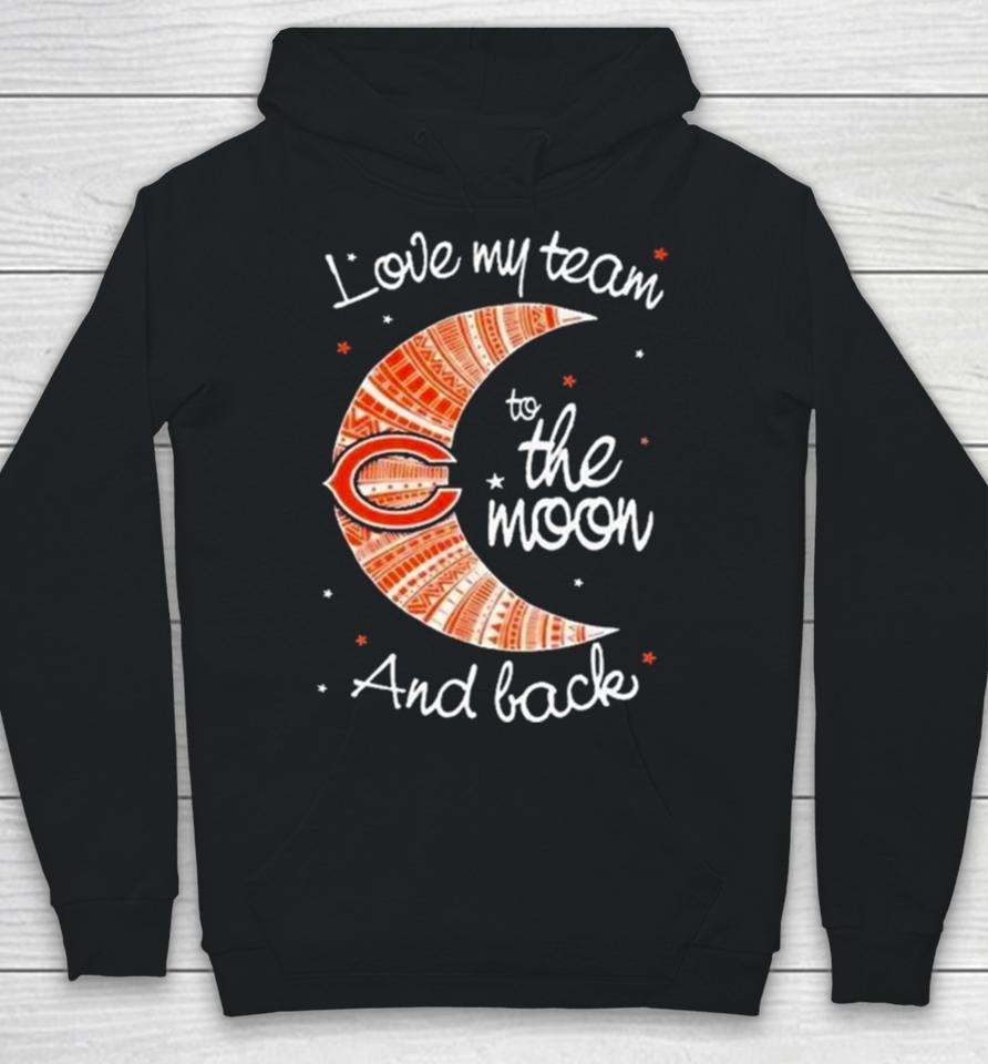 Chicago Bears Nfl I Love My Team To The Moon And Back Hoodie
