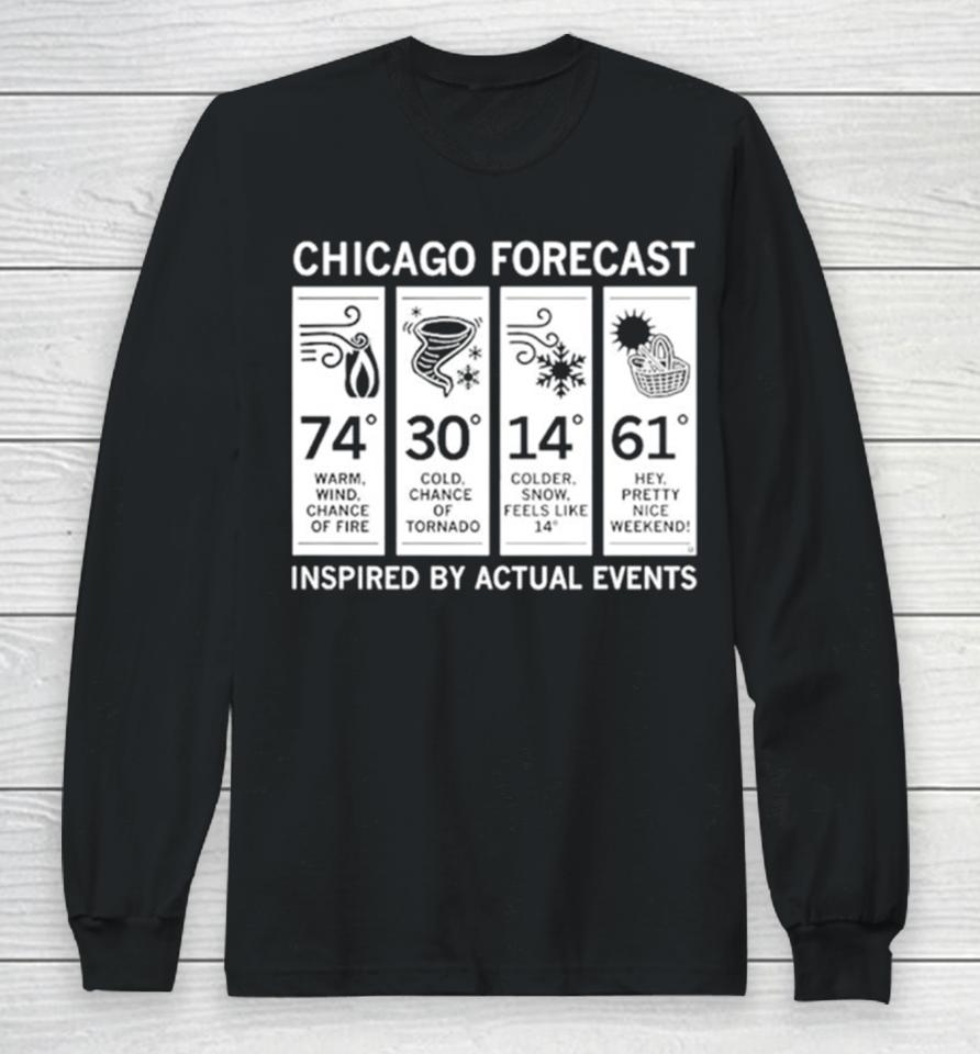 Chicago Forecast Inspired By Actual Events Long Sleeve T-Shirt