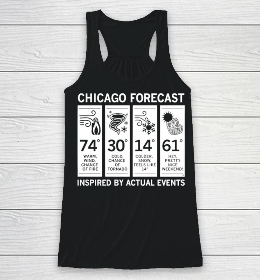 Chicago Forecast Inspired By Actual Events Racerback Tank