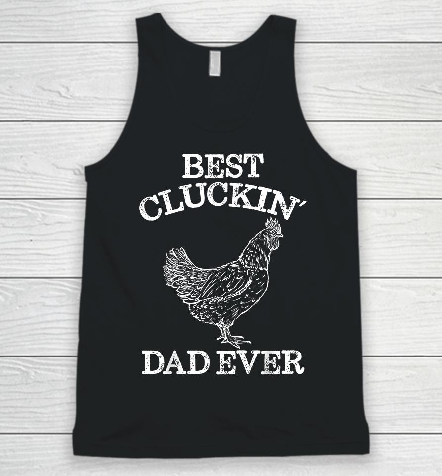 Chicken Best Cluckin' Dad Ever Unisex Tank Top