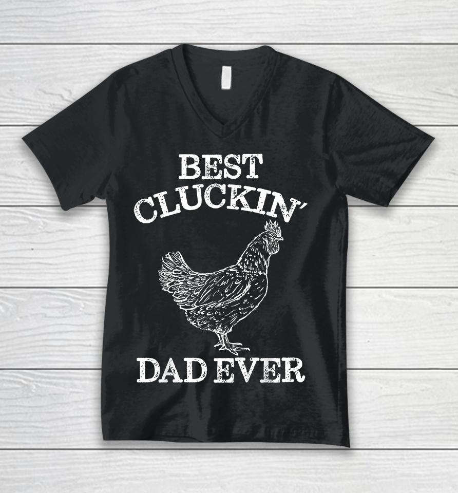 Chicken Best Cluckin' Dad Ever Unisex V-Neck T-Shirt