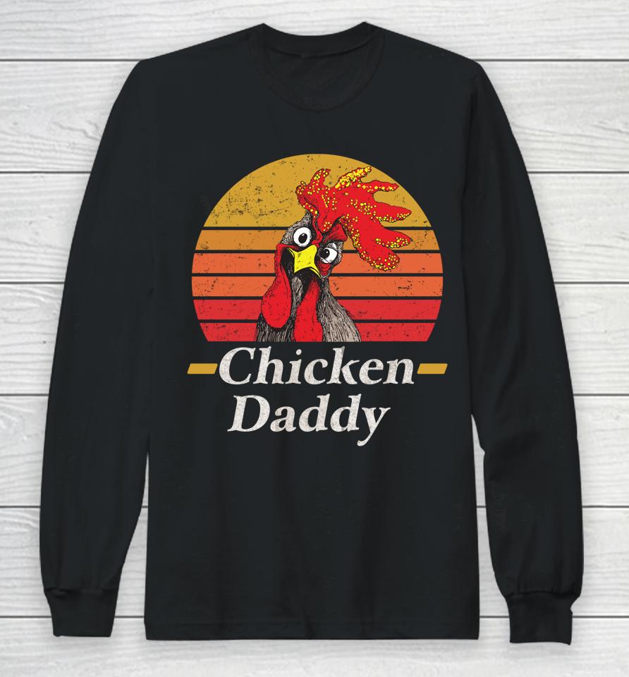 Chicken Daddy Vintage Poultry Farmer Rooster Long Sleeve T-Shirt