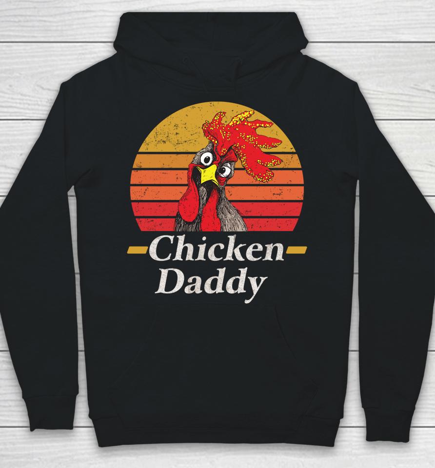 Chicken Daddy Vintage Poultry Farmer Rooster Hoodie