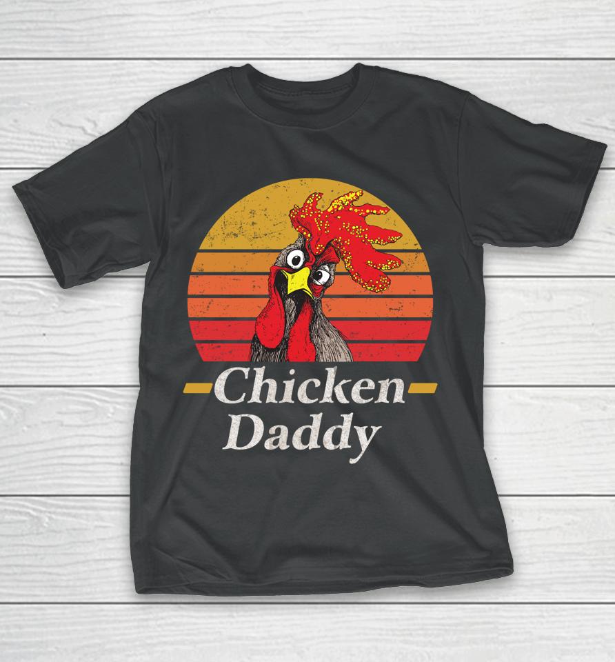 Chicken Daddy Vintage Poultry Farmer Rooster T-Shirt
