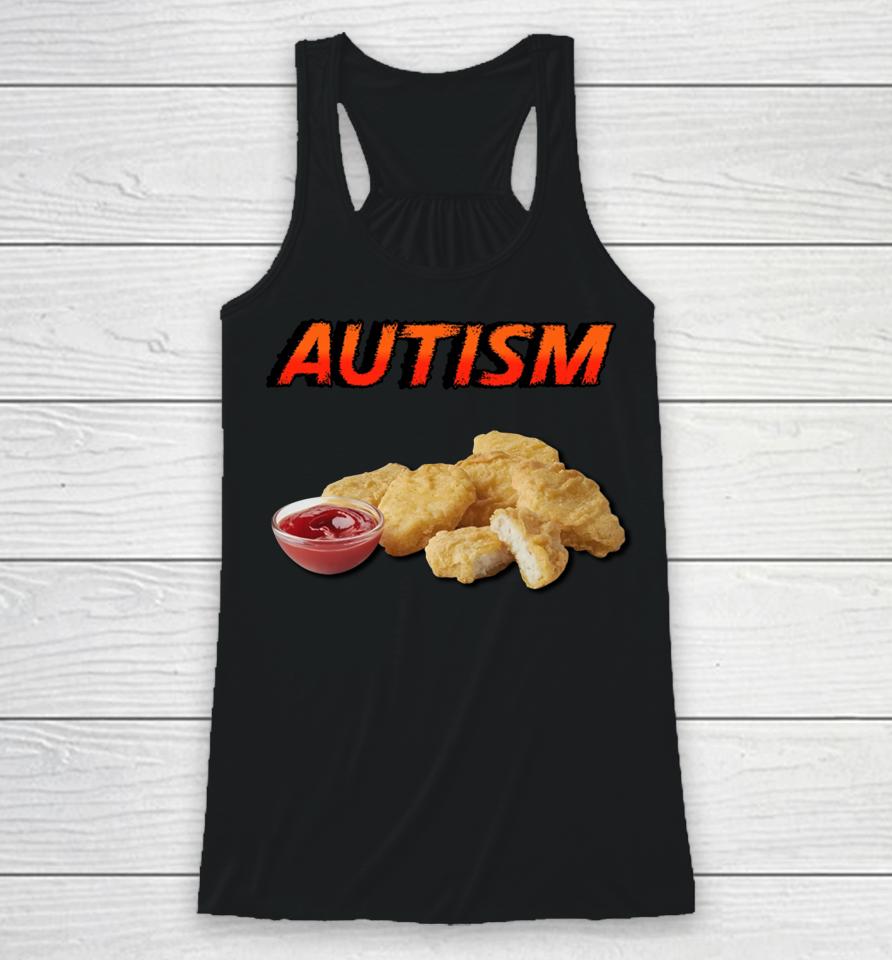 Chicken Nugget Autism Racerback Tank
