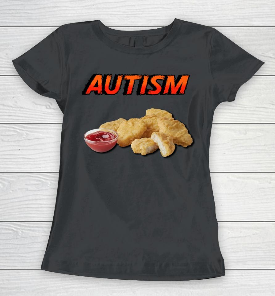 Chicken Nugget Autism Women T-Shirt