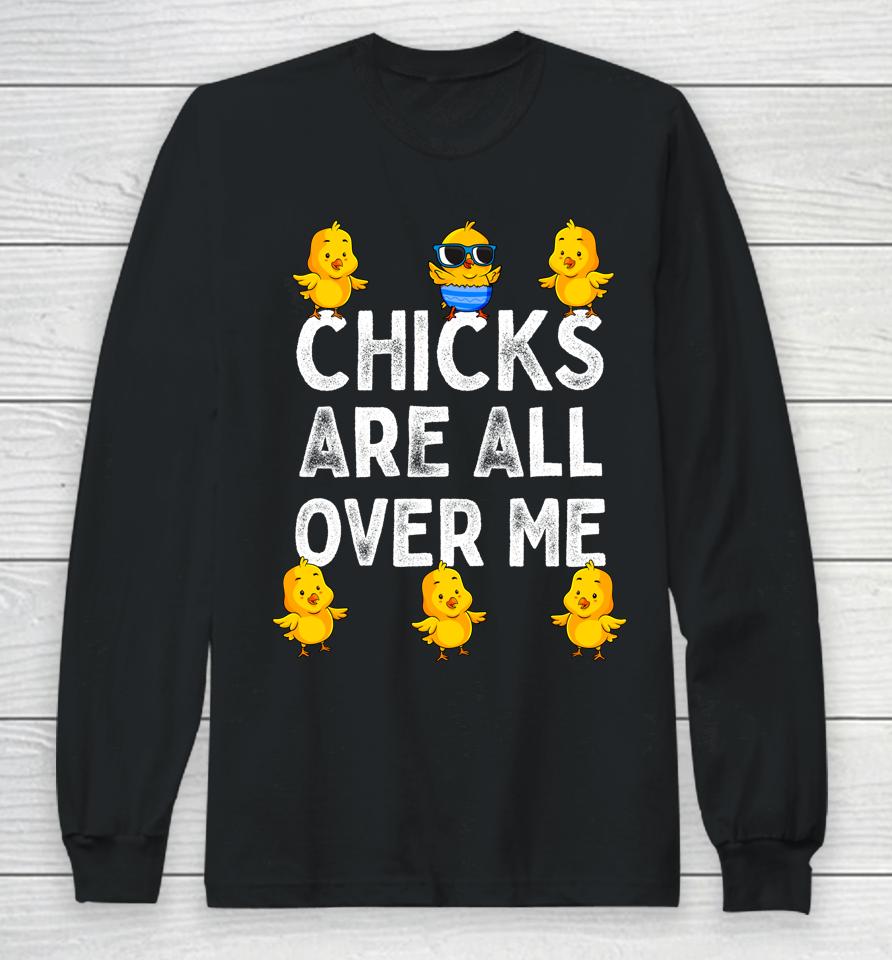 Chicks Are All Over Me Boys Easter Long Sleeve T-Shirt