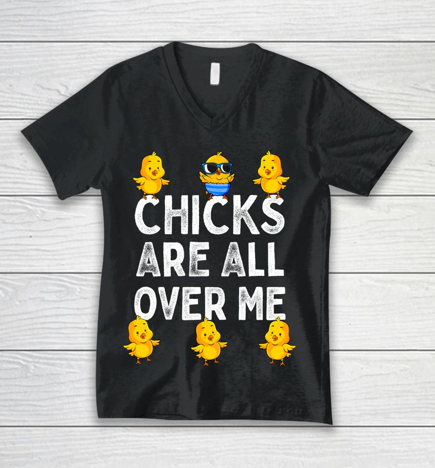 Chicks Are All Over Me Boys Easter Unisex V-Neck T-Shirt